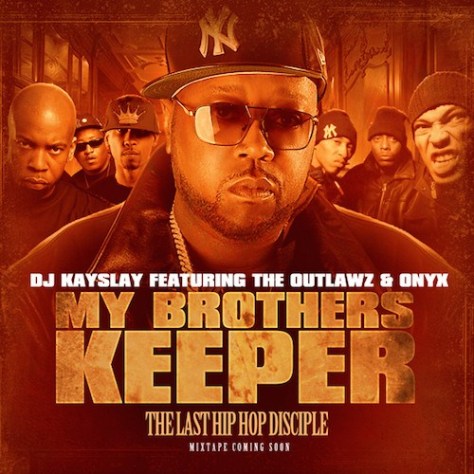 DJ-Kay-Slay-ft-The-Outlawz-Onyx-My-Brothers-Keeper